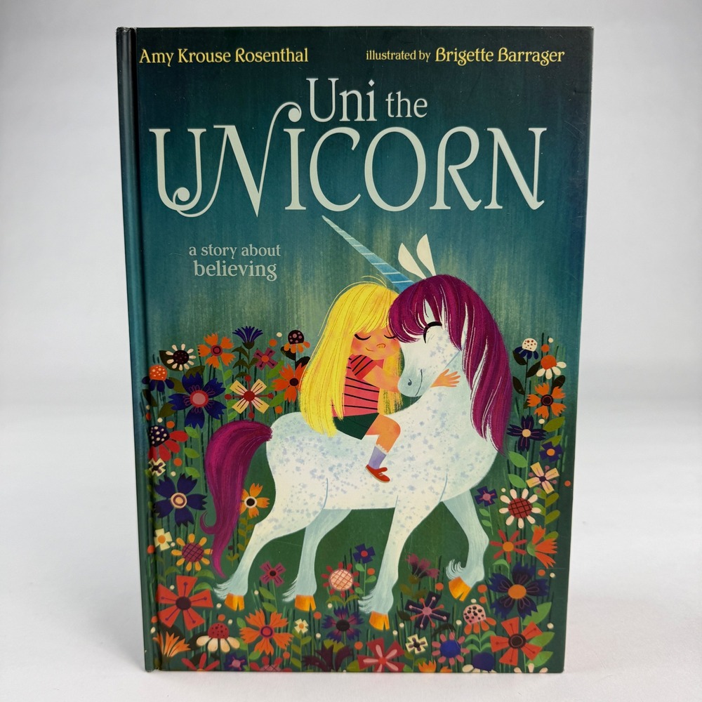 Uni the Unicorn Amy Krouse Rosenthal First Edition Hardcover Childrens Book 2014